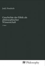 Geschichte der Ethik als philosophischer Wissenschaft
