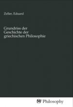 Grundriss der Geschichte der griechischen Philosophie
