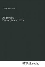 Allgemeine Philosophische Ethik