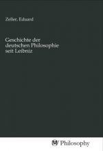Geschichte der deutschen Philosophie seit Leibniz