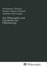 Zur Philosophie und Geschichte der Offenbarung