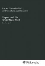 Kepler und die unsichtbare Welt