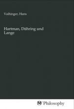 Hartman, Dühring und Lange
