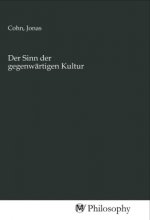 Der Sinn der gegenwärtigen Kultur