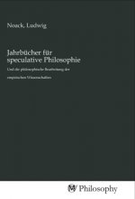 Jahrbücher für speculative Philosophie