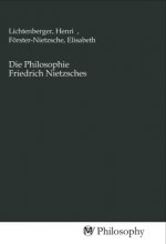 Die Philosophie Friedrich Nietzsches