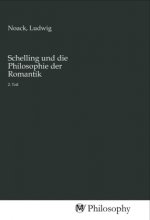 Schelling und die Philosophie der Romantik