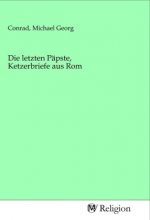Die letzten Päpste, Ketzerbriefe aus Rom