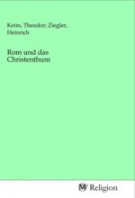 Rom und das Christenthum