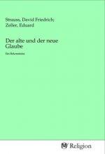 Der alte und der neue Glaube
