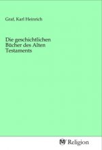 Die geschichtlichen Bücher des Alten Testaments