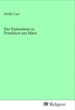 Der Kaiserdom in Frankfurt am Main