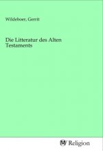Die Litteratur des Alten Testaments