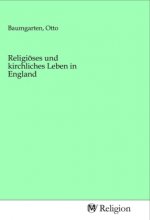 Religiöses und kirchliches Leben in England