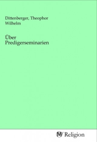 Über Predigerseminarien