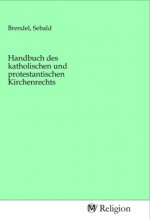 Handbuch des katholischen und protestantischen Kirchenrechts