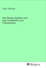 Der Stoiker Epiktet und sein Verhältnis zum Christentum