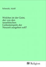 Welches ist der Geist, der von den israelitischen Gottestempeln der Neuzeit ausgehen soll?