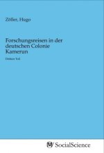 Forschungsreisen in der deutschen Colonie Kamerun