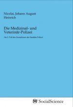 Die Medizinal- und Veterinär-Polizei