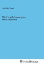 Die Hautdrüsenorgane der Säugetiere