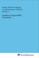 Goethes Ausgewählte Gespräche