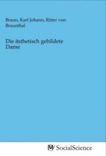 Die ästhetisch gebildete Dame