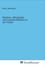 Medizin, Aberglaube und Geschlechtsleben in der Türkei