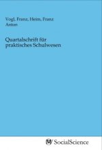 Quartalschrift für praktisches Schulwesen
