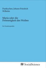 Maria oder die Frömmigkeit des Weibes