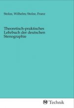 Theoretisch-praktisches Lehrbuch der deutschen Stenographie