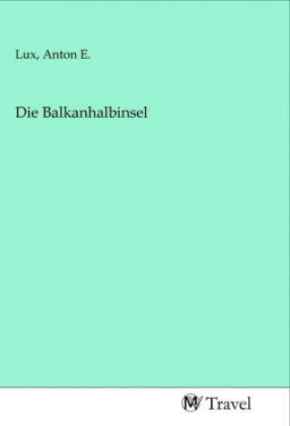 Die Balkanhalbinsel