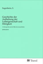 Geschichte der Aufhebung der Leibeigenschaft und Hörigkeit
