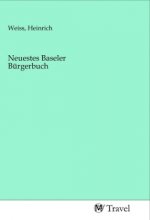 Neuestes Baseler Bürgerbuch