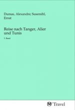 Reise nach Tanger, Alier und Tunis