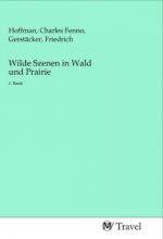 Wilde Szenen in Wald und Prairie