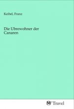Die Ubrewohner der Canaren