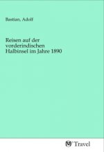 Reisen auf der vorderindischen Halbinsel im Jahre 1890