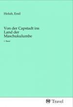 Von der Capstadt ins Land der Maschukulumbe