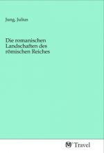 Die romanischen Landschaften des römischen Reiches