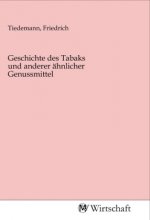 Geschichte des Tabaks und anderer ähnlicher Genussmittel