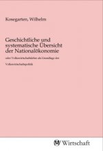 Geschichtliche und systematische Übersicht der Nationalökonomie