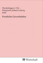 Forstliche Gewerbslehre