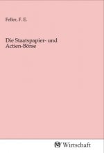 Die Staatspapier- und Actien-Börse