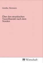 Über den etruskischen Tauschhandel nach dem Norden