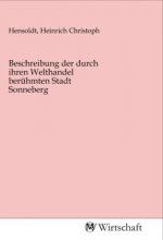 Beschreibung der durch ihren Welthandel berühmten Stadt Sonneberg