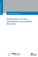 Optimization of Clean, Centralized Cloud enabled Networks