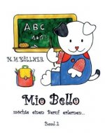 Mio Bello... möchte einen Beruf erlernen