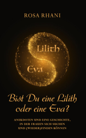 Bist Du eine Lilith oder eine Eva?