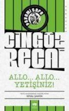Allo... Allo... Yetisiniz